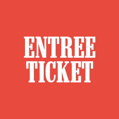 ENTREE TICKET
